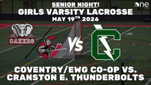 Coventry/Exeter-West Greenwich Girls Lacrosse vs Cranston East, 05-19-2026