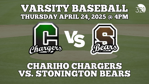 Chariho Chargers vs. Stonington Bears | Varsity Baseball | April 24, 2025