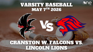 Cranston West Baseball vs Lincoln, 05-07-2026