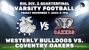 RIIL Div. 2 Football Quarterfinal | Westerly Bulldogs vs. Coventry Oakers | November 7, 2025