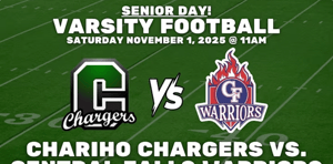 Senior Day: Varsity Football | Chariho Chargers vs. Central Falls/BVP/AF Co-op | November 1, 2025