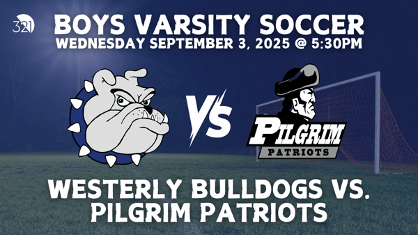 Westerly Bulldogs vs. Pilgrim Patriots | Boys Varsity Soccer | September 3, 2025