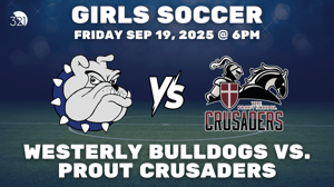 Westerly Bulldogs vs. Prout Crusaders | Girls Varsity Soccer | September 19, 2025