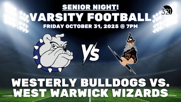 Senior Night: Varsity Football | Westerly Bulldogs vs. West Warwick Wizards | October 31, 2025
