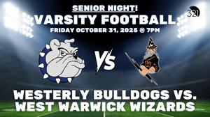 Senior Night: Varsity Football | Westerly Bulldogs vs. West Warwick Wizards | October 31, 2025