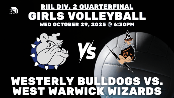 RIIL Div. 2 Quarterfinal: Girls Varsity Volleyball | Westerly Bulldogs vs. West Warwick Wizards | October 29, 2025